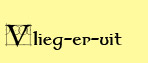Vlieg-er-uit
